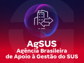 Imagem AgSUS - Agência Brasileira de Apoio à Gestão do SUS - Processo Seletivo Simplificado