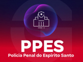 Imagem PPES - Polícia Penal do Espírito Santo