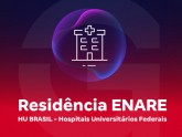 Imagem Residência ENARE - HU BRASIL - Hospitais Universitários Federais