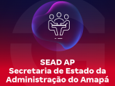 Imagem SEAD AP - Secretaria de Estado da Administração do Amapá