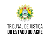 TJ AC - Tribunal de Justiça do Estado do Acre