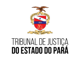 TJ PA - Tribunal de Justiça do Estado do Pará