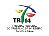 TRT - Tribunal Regional do Trabalho da 14ª Região